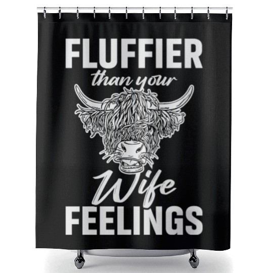 Fluffier Than Your Wife Feelings Highland Cow Shower Curtains