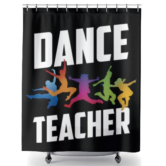 Dance Teacher Class Teach Dancer Dancing Shower Curtains