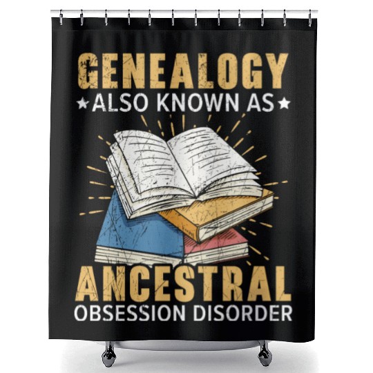 Genealogy Known As Ancestral Obsession Disorder Shower Curtains