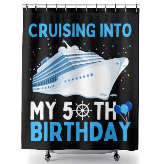 cruising into my 50th birthday 50 Year Old Cruise Shower Curtains