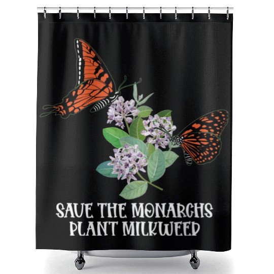 Save The Monarchs Plant Some Milkweed Monarch Shower Curtains