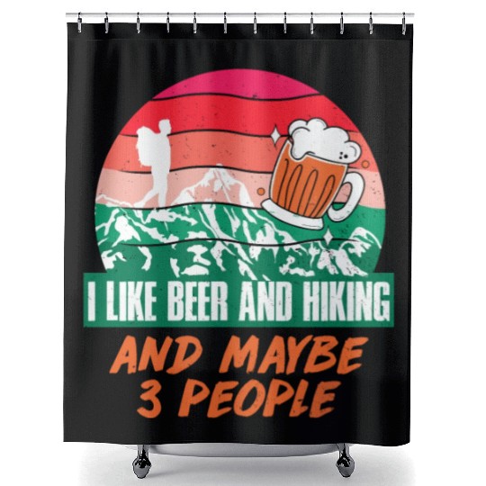 I like Beer and Hiking Mountain lover Wanderlust Shower Curtains