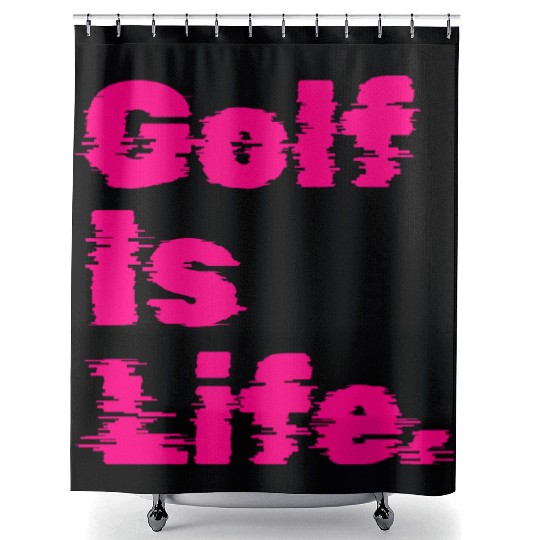 Golf Is Life, Hot Pink, Golfer, I Like Golf Shower Curtains