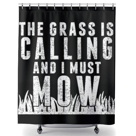 Lawn Mowing idea Funny Gardening Quote Dad Shower Curtains