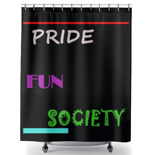 PRIDE FUN SOCIETY Shower Curtains