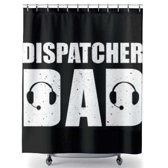 Dispatcher Dad Shower Curtains
