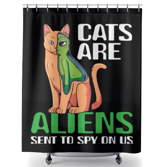 Cats Are Aliens Funny Cat Owner Astronomy Lover Shower Curtains