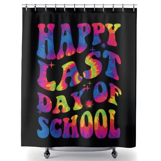 happy last day of school Teacher Women friend Gift Shower Curtains