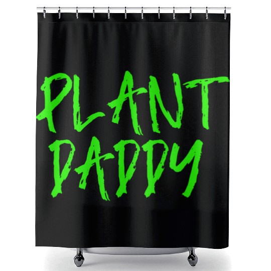 Plant Daddy V3 s For Planting Lover Shower Curtains