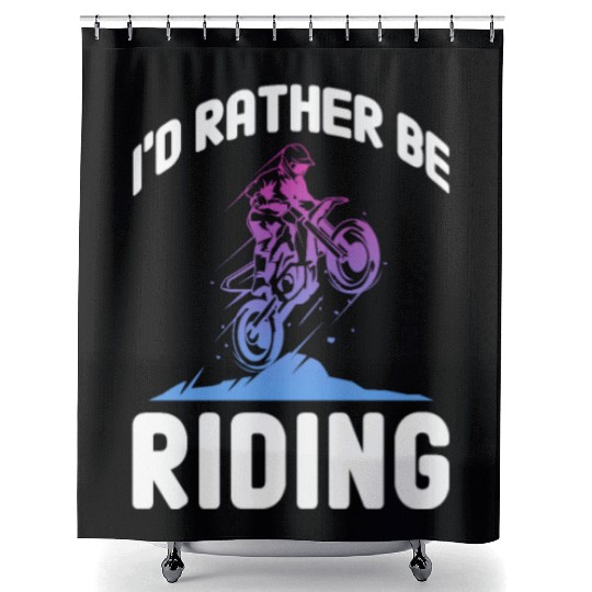 I'd Rather Be Riding, Dirt Bike Shower Curtains