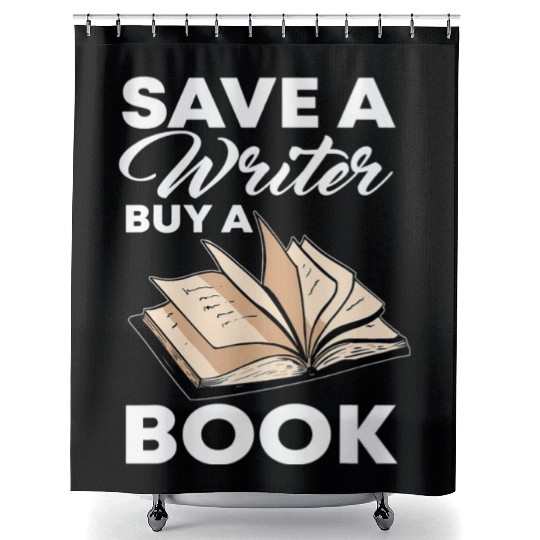 Save A Writer Author Novelist Wordsmith Nove Shower Curtains