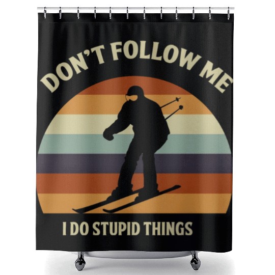Don t Follow Me I Do Stupid Things Skiing Sports Shower Curtains
