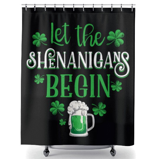 Let The Shenanigans Begin St Patricks Day Drinking Shower Curtains