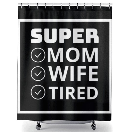 vintage international women's day mom,wife,tired Shower Curtains