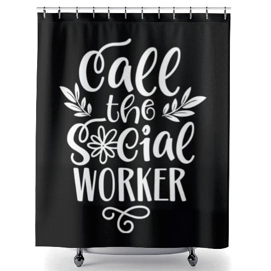 Call The Social Worker Graduation Work Job Shower Curtains