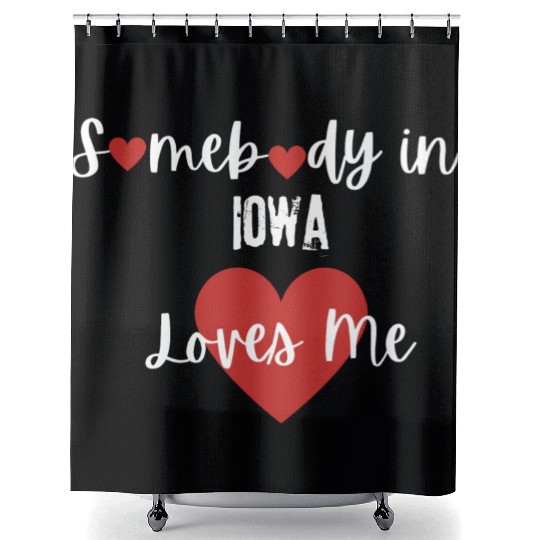 Somebody in Iowa Loves Me Shower Curtains