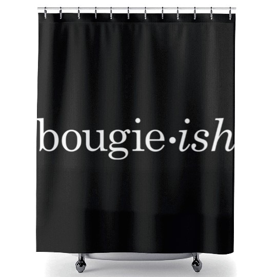 Bougie-Ish Savage Classy Ratchet Hipster Novelty Shower Curtains