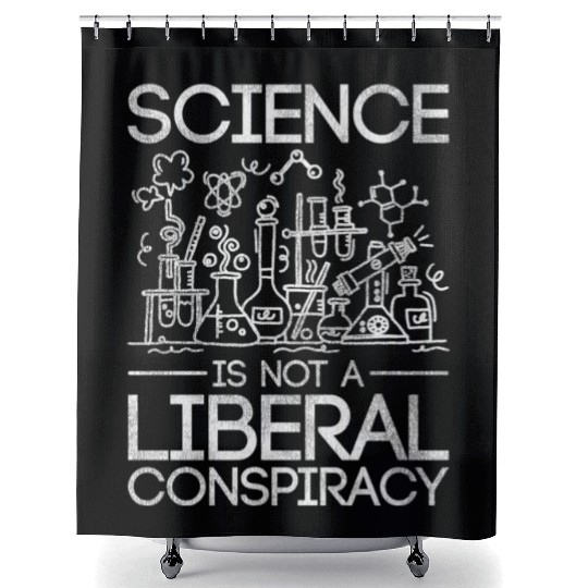 Science Is Not A Liberal Conspiracy Science Shower Curtains