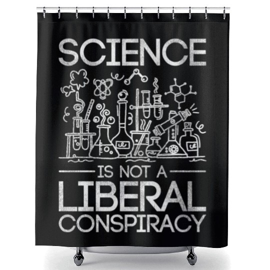 Science Is Not A Liberal Conspiracy Science Shower Curtains