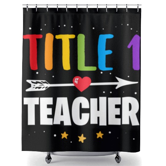 Title One 1 Teacher Back To School Kindergarten Pr Shower Curtains