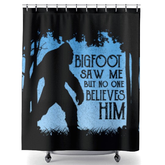 Bigfoot Saw Me But No One Believes Him Shower Curtains