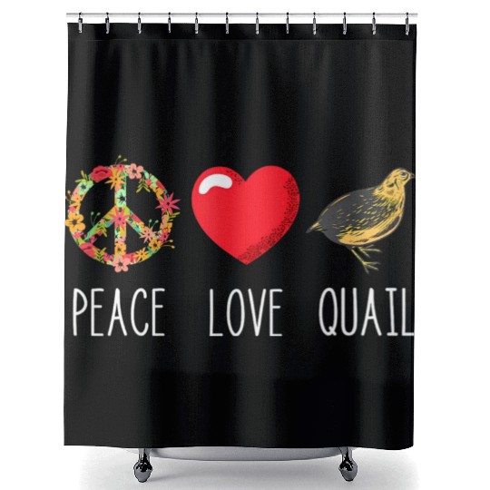 Quail Love Peace Quail Birds Lover Japanese Quail Shower Curtains