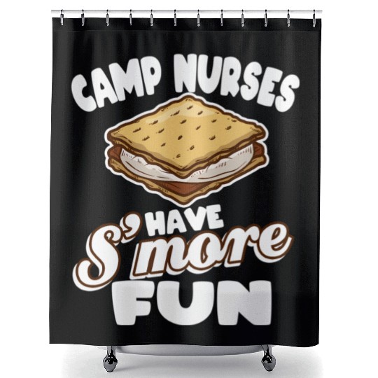 Camp Nurses Have S'More Fun Summer Camp Nursing Rn Shower Curtains