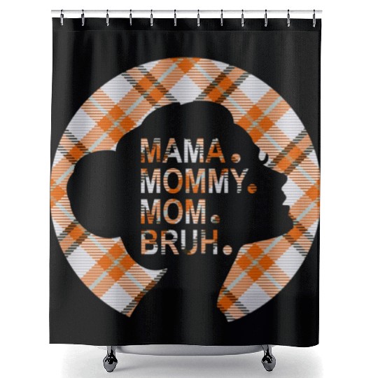 Mama Mommy Mom Bruh,beautiful plaid pajamas Shower Curtains