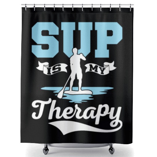 SUP Is My Therapy Stand Up Paddle Board Shower Curtains