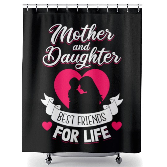Mother and Daughter Best Friends for Life Mothers Shower Curtains