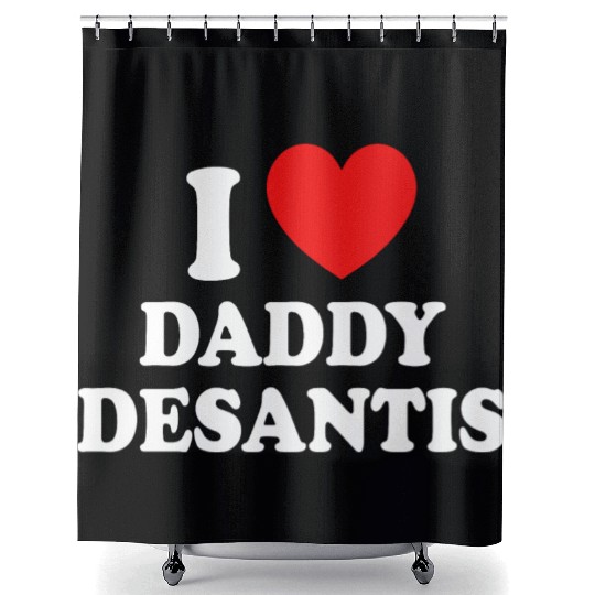 I Love Daddy Desantis Shower Curtains