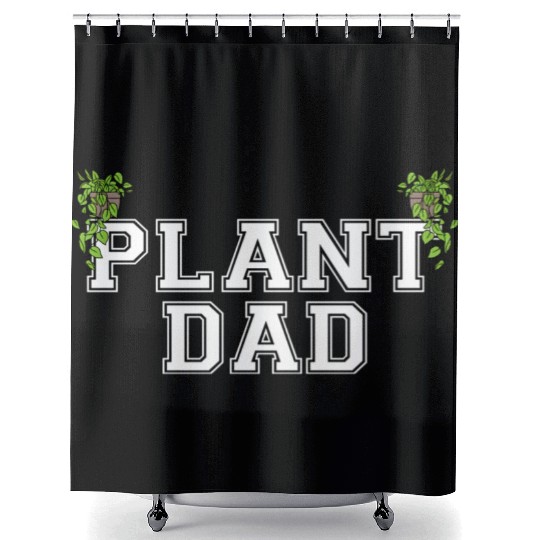 Plant Dad For Garden Gardening Plants Shower Curtains