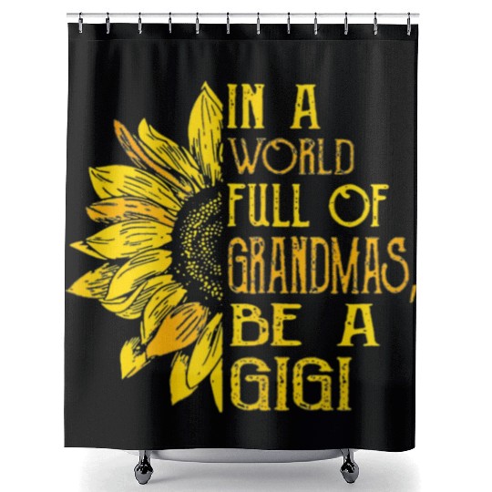 In A World Full Of Grandmas Be Gigi Sunflower Shower Curtains