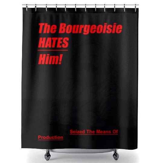 The Bourgeoisie Hates Him Karl Marx Communism Meme Shower Curtains
