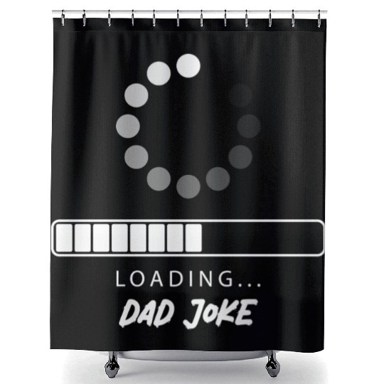 Dad joke Loading Shower Curtains