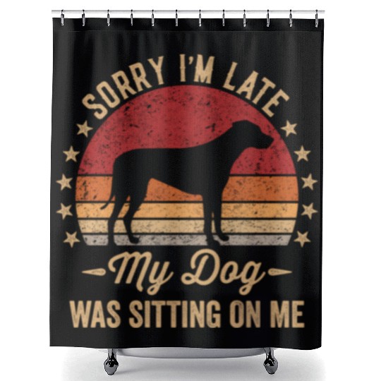Sorry I'M Late My Dog Was Sitting On Me Rhodesian Shower Curtains