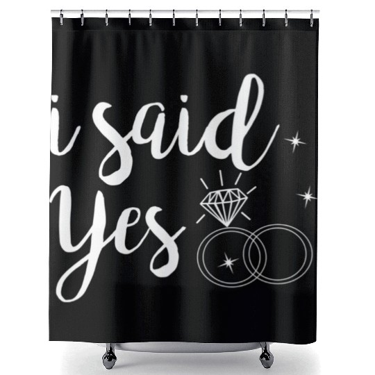 I Said Yes Yes Engagement Wedding Announcement Shower Curtains