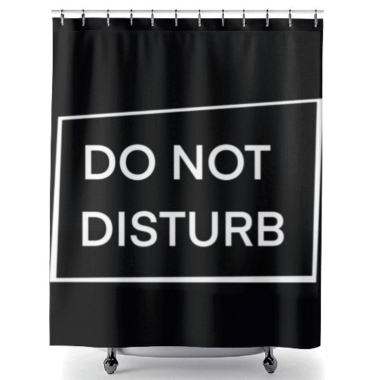 Do Not Disturb Shower Curtains