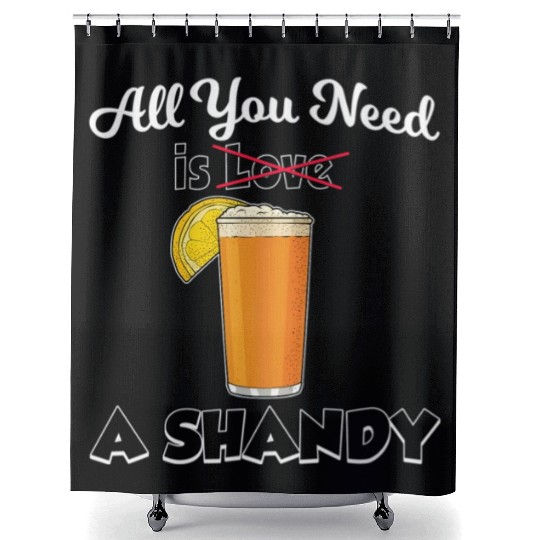 Beer Drink Lemonade All You Need Is A Shandy Shower Curtains