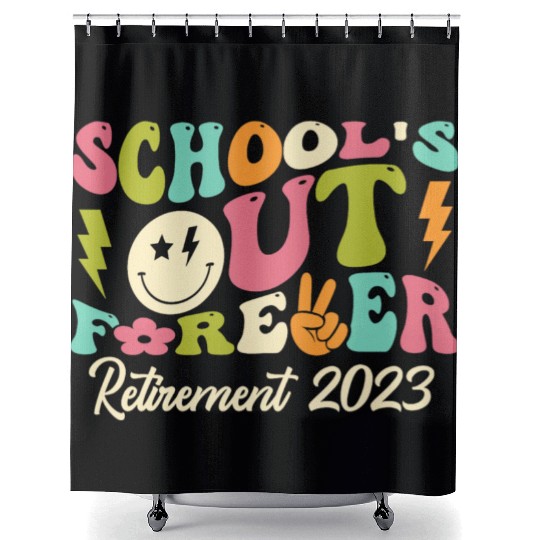School's Out Forever Retired Teacher Gift Shower Curtains