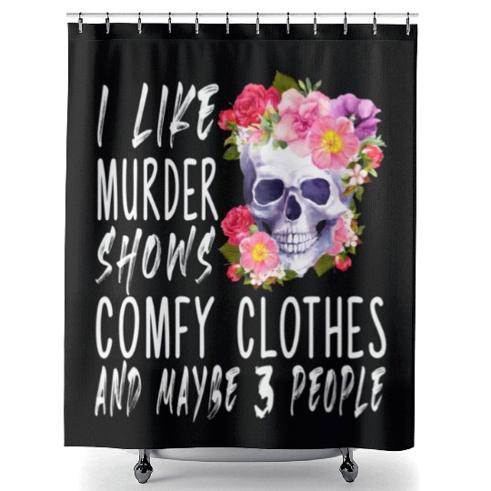 I Like Murder Shows Comfy And Maybe 3 People Shower Curtains