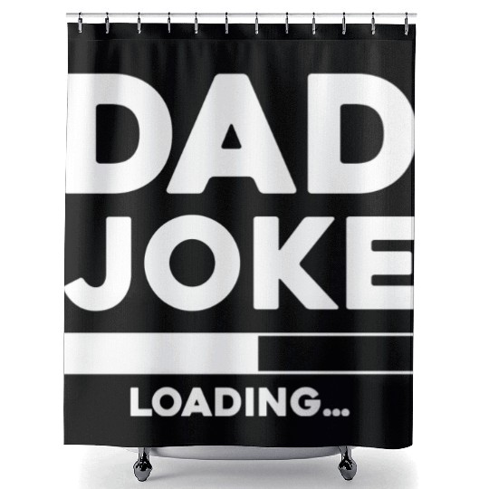 Dad Joke Loading Shower Curtains