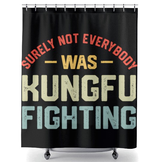 Surely Not Everybody Was Kungfu Fighting S Shower Curtains
