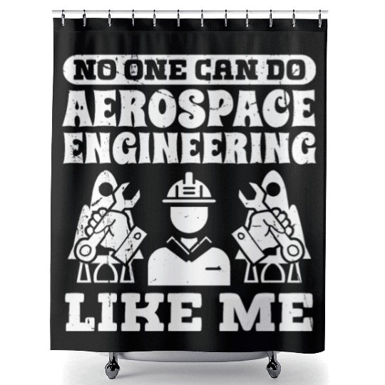 Aerospace engineering like me rocket scientist Shower Curtains