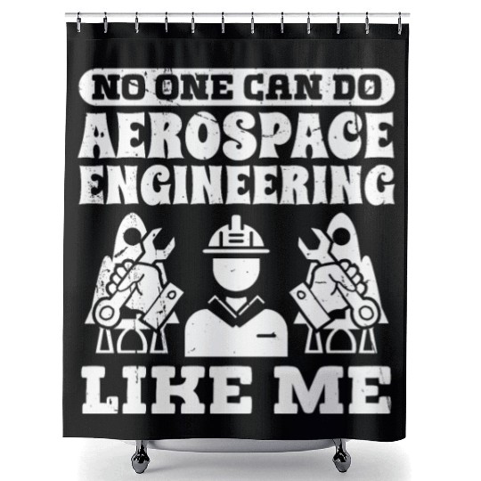 Aerospace engineering like me rocket scientist Shower Curtains
