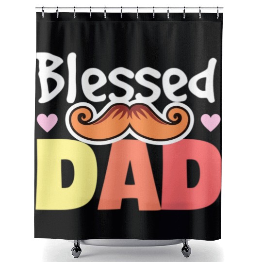 Blessed dad - Father's day gift Shower Curtains