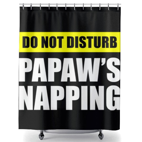 Do Not Disturb Papaw'S Napg Shower Curtains