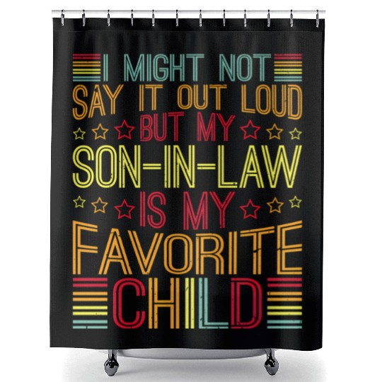 I Might Not Say It Out Loud But My Son-In-Law Is Shower Curtains