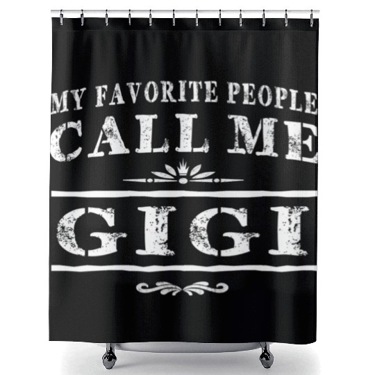 My Favorite People Call Me Gigi Grandma Shower Curtains