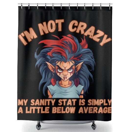I'm Not Crazy, Sanity Shower Curtains